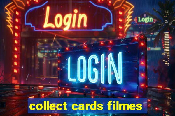 collect cards filmes